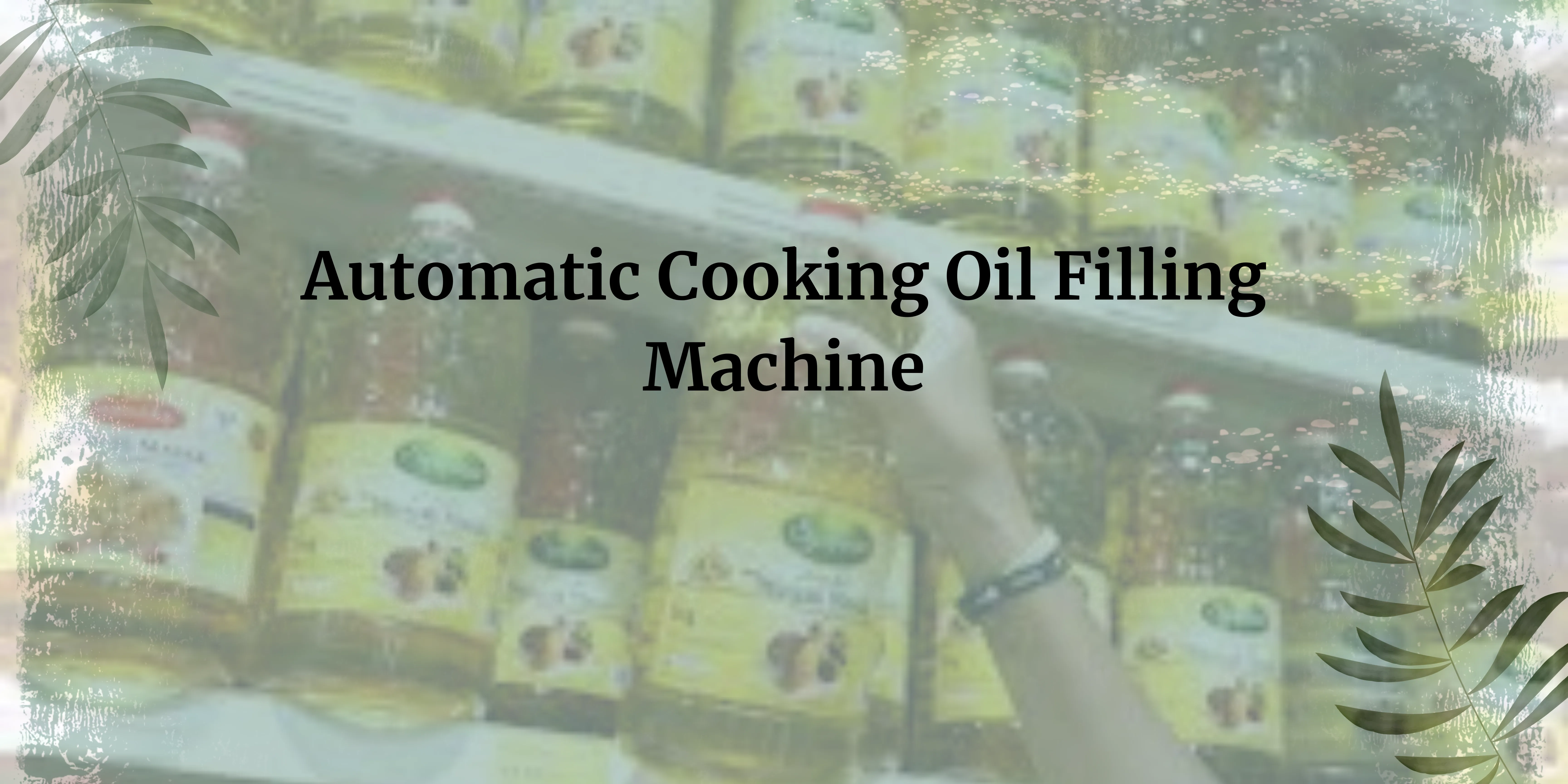 Automatic Cooking Oil Filling Machine